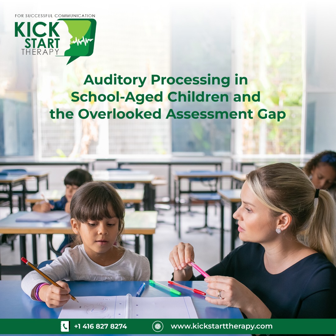 Auditory Processing in School-Aged Children and the Overlooked Assessment Gap